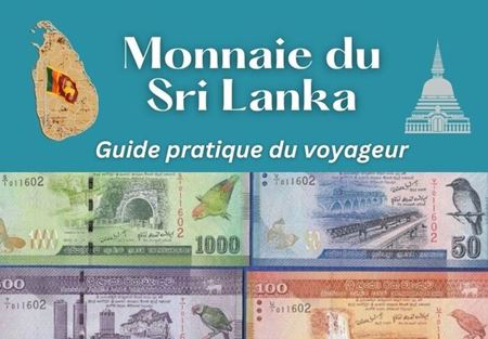 Monnaie du Sri Lanka : guide pratique du voyageur