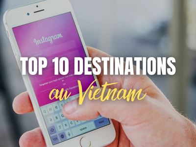 Top 10 destinations vietnamiennes les plus populaires sur Instagram !