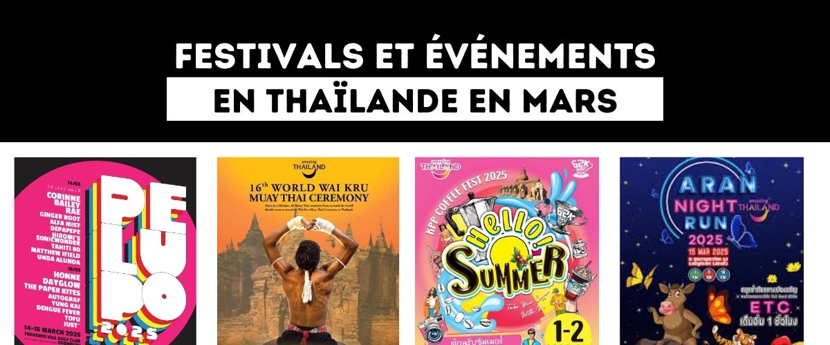 Mars 2025 en Thaïlande : Festivals et événements incontournables à ne pas manquer!