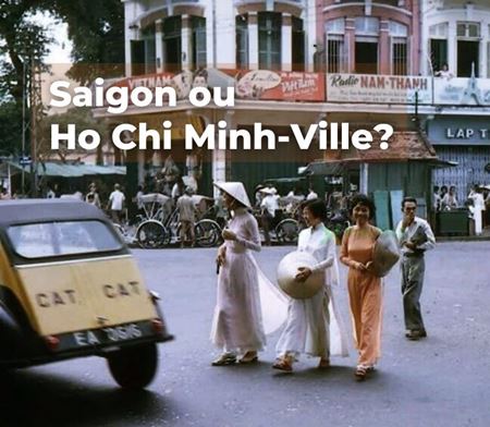 Saigon ou Ho Chi Minh-Ville, quel nom utiliser pour cette ville ?