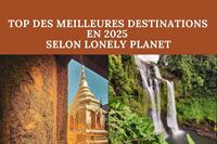 2 destinations asiatiques à visiter en 2025 selon Lonely Planet