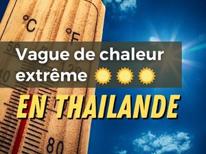 Alerte Canicule : La Thaïlande Frappée par une Chaleur Extrême !