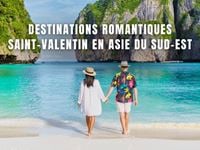 Top 7 meilleures destinations romantiques pour la Saint-Valentin en Asie du Sud-Est