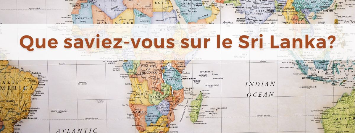 Que saviez - vous sur le Sri Lanka