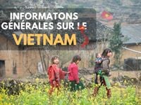 Informations générales sur le Vietnam : histoire, culture, plats,...